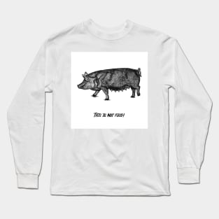 Pig Drawing For Vegan Activists Long Sleeve T-Shirt